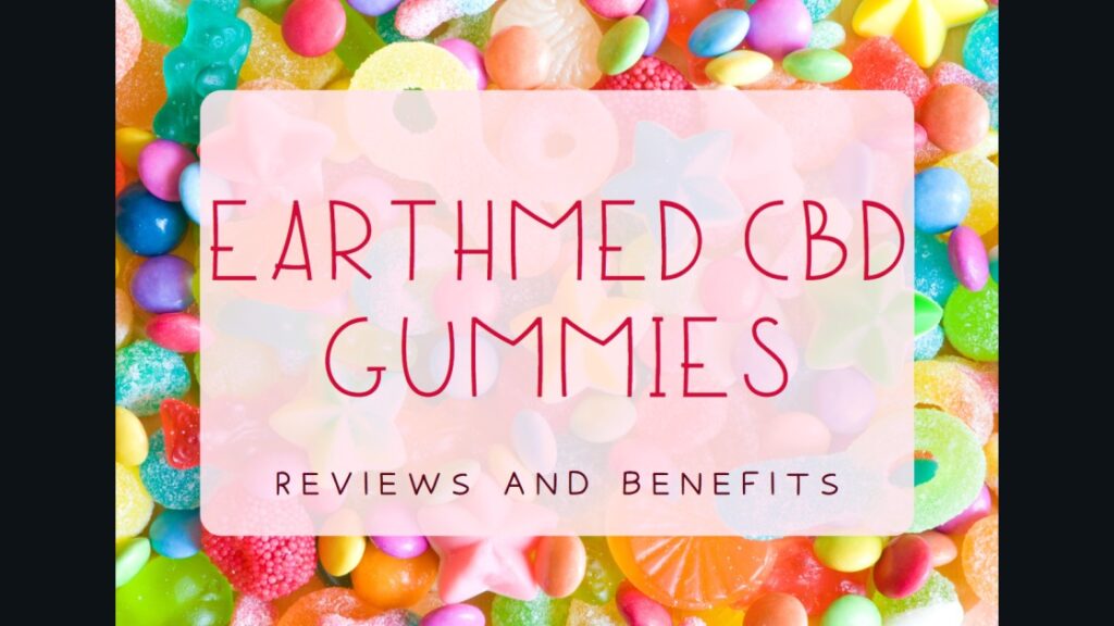 Earthmed CBD Gummies