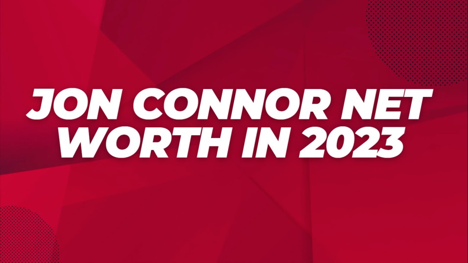 Jon Connor Net Worth in 2023