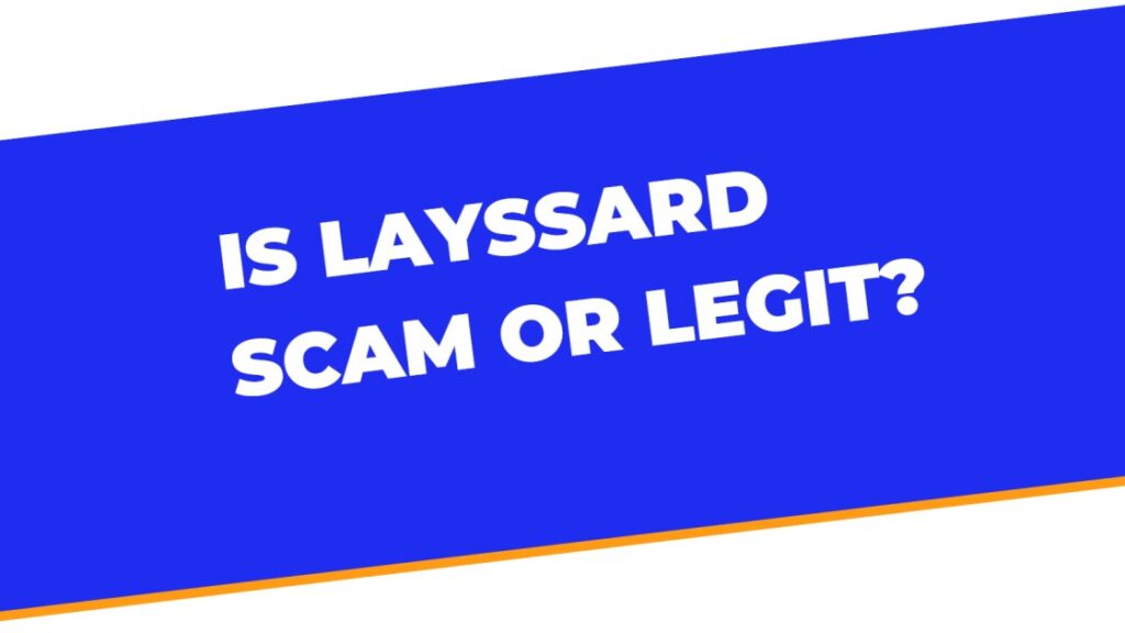 Is Layssard Scam or Legit?