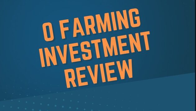 O Farming Investment Review